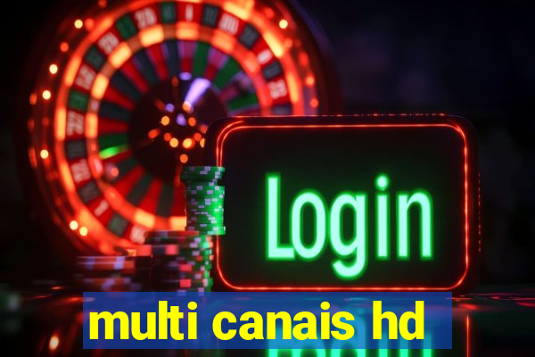 multi canais hd